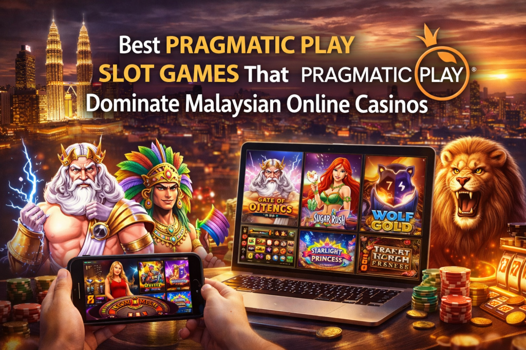 Best Pragmatic Play Slot Games That Dominate Malaysian Online Casinos
