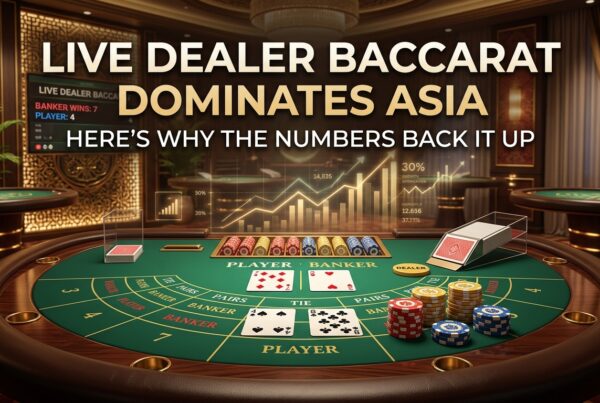 Live Dealer Baccarat Dominates Asia — Here's Why the Numbers Back It Up